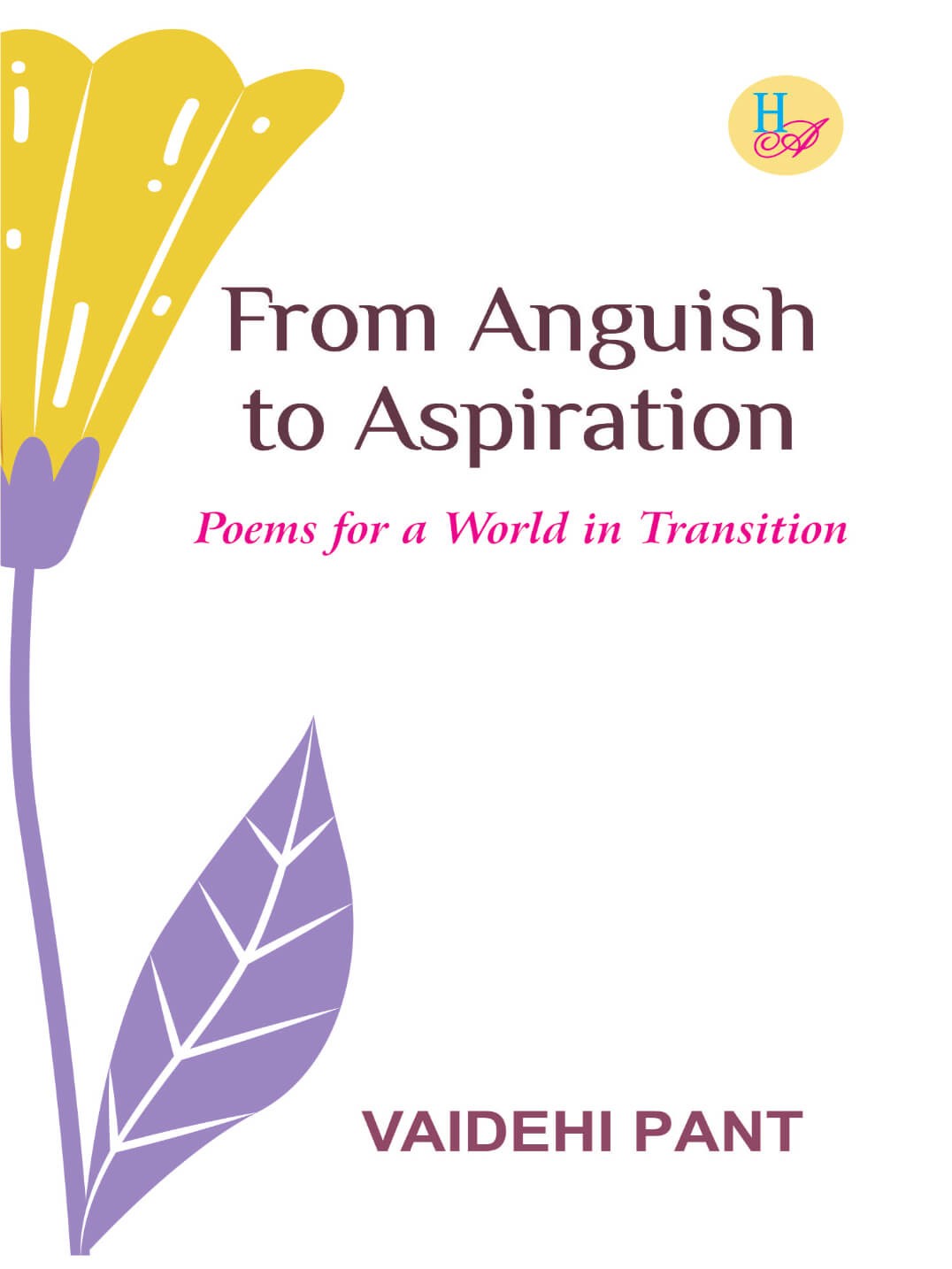 From Anguish to Aspiration: Poems for   a World in Transition