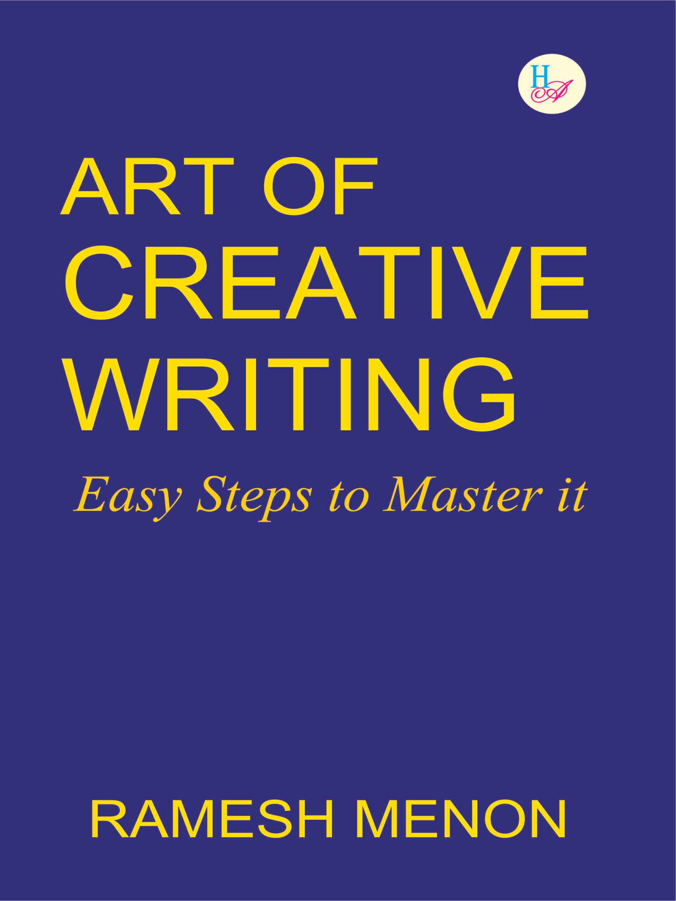 Art of Creative Writing: Easy Steps to Master it