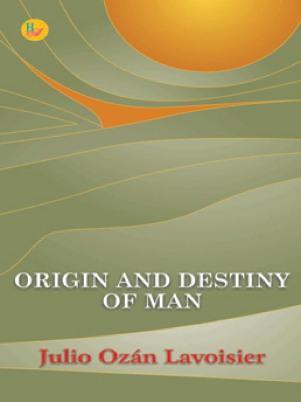 Origin and destiny of man