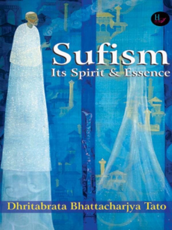 Sufism-Its Sprit And Essence