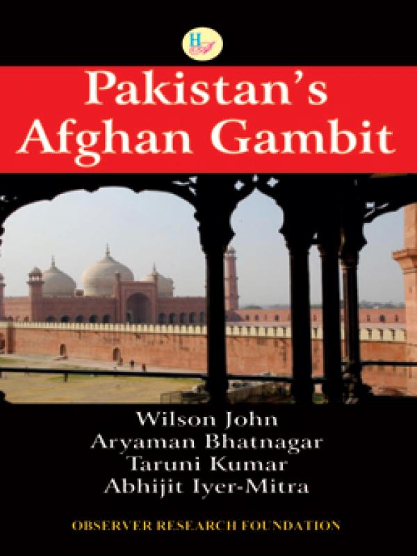 Pakistans Afghan Gambit