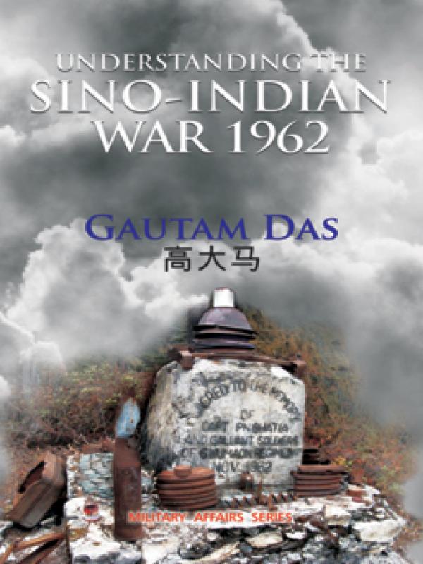 Understanding the Sino-Indian War 1962