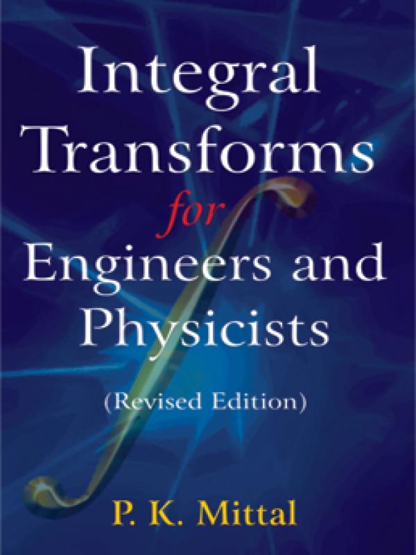 Integral Transforms for Engineers and Physicists