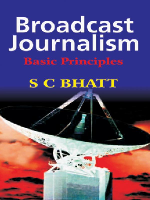 Broadcast Journalism-Basic Principles