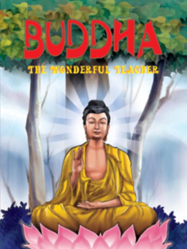 Buddha-The Wonderful Teacher