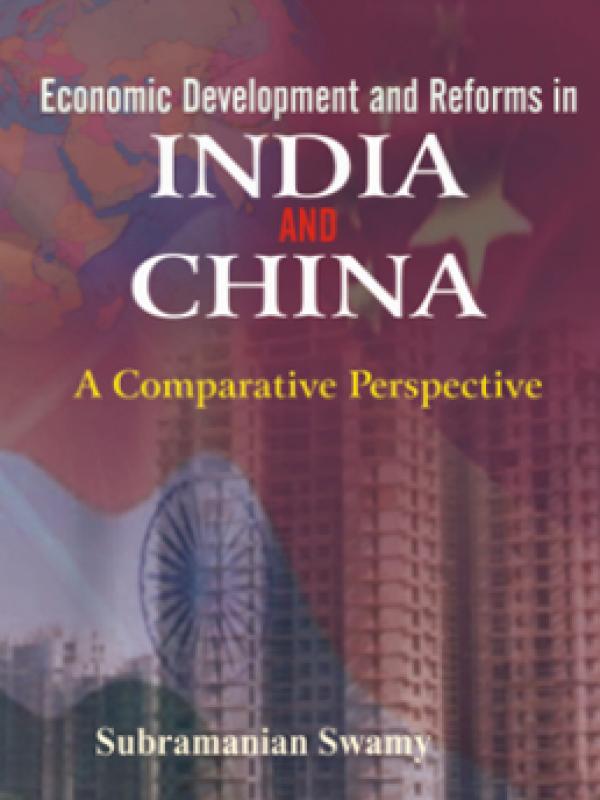 Economic Development and Reforms in India and China