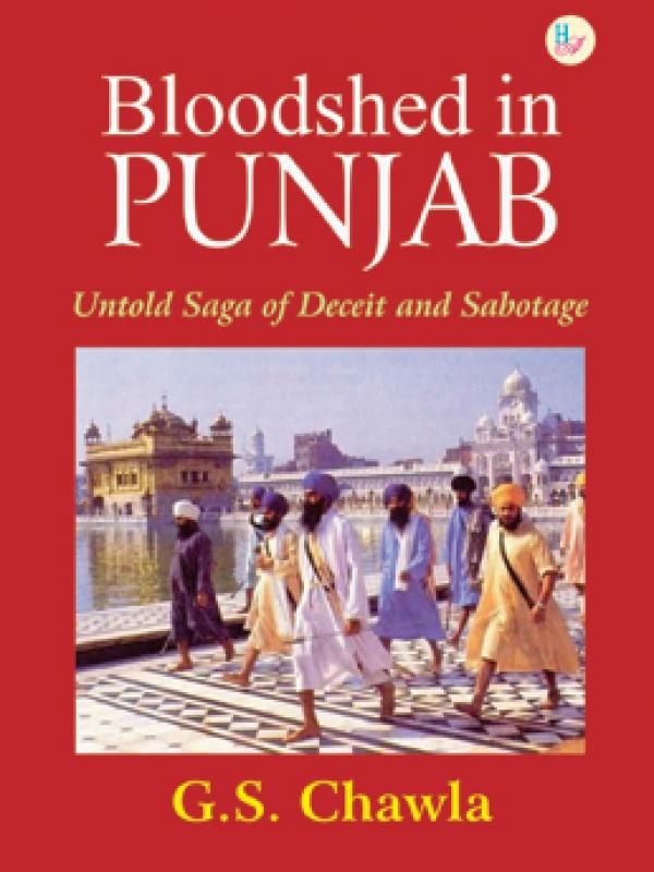 Bloodshed in Punjab-Untold Saga of Deceit and Sabotage