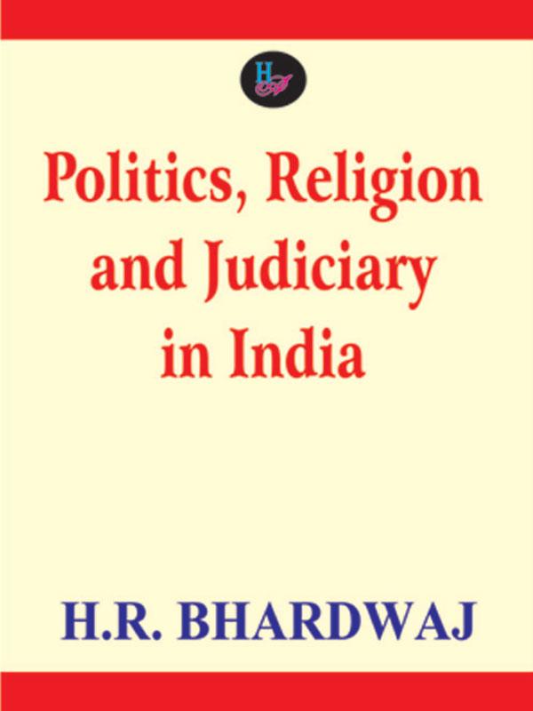 Politics Religion and Judiciary in India