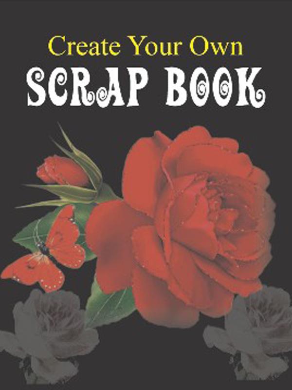 Create Your Own Scrap Book