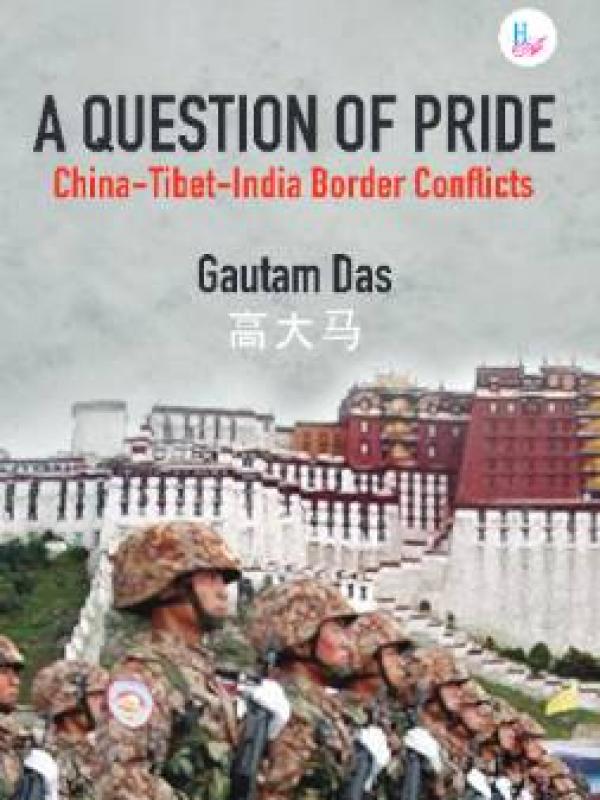 A Question of Pride: China-Tibet-India Border Conflicts