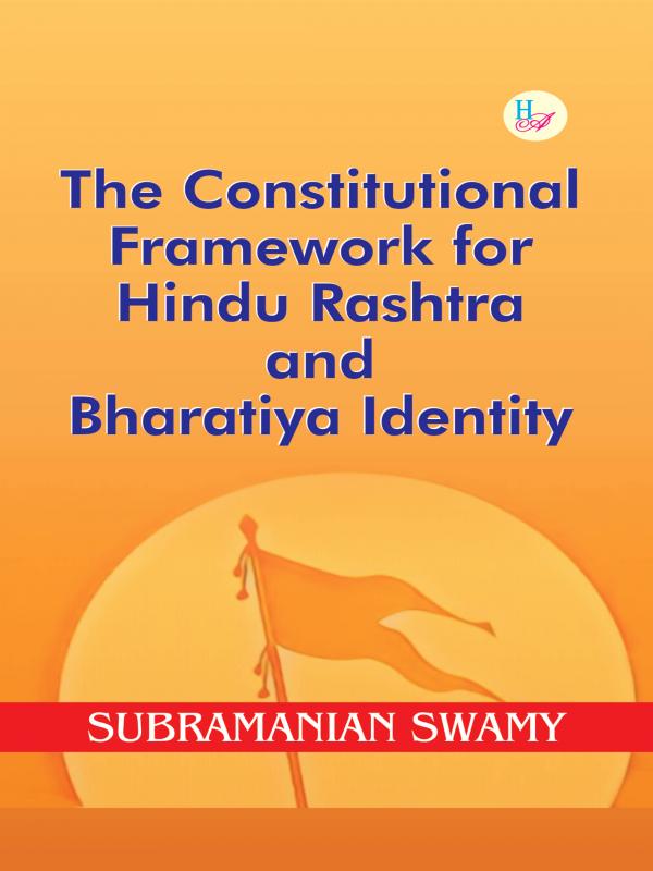 The Constitutional Framework for Hindu Rashtra and Bharatiya Identity