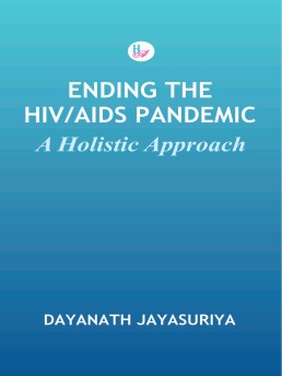 Ending the HIV/AIDS Pandemic: A Holistic Approach