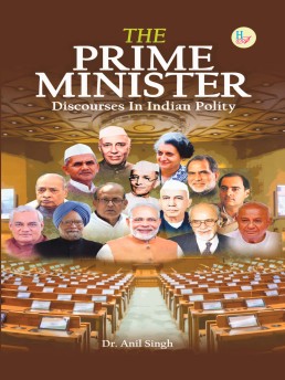 The Prime Minister: Discourses in Indian Polity