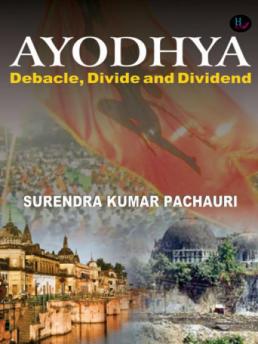 Ayodhya-Debacle, Divide and Dividend