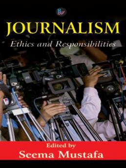 Journalism-Ethics and Responsibilities