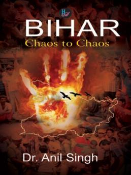 Bihar-Chaos to Chaos