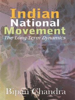 Indian National Movement-The Long-Term Dynamics