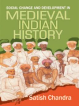 Social Change and Development in Medieval Indian History