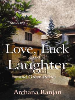 Love Luck and Laughter and other Stories