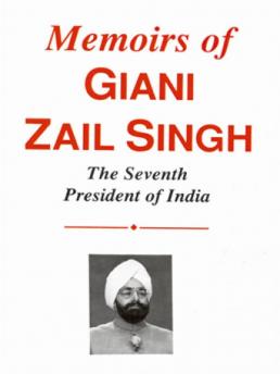 Memoirs of Giani Zail Singh