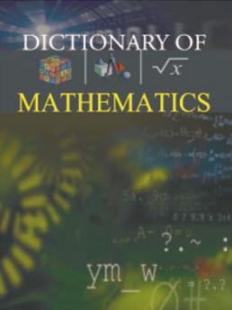 Dictionary of Mathmatics