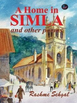 A Home in SIMLA-and other poems