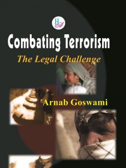 Combating Terrorism: The Legal Challenge