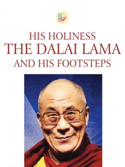 His Holiness The Dalai Lama and his Footsteps 