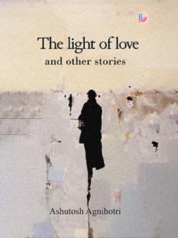 The Light of Love and Other Stories