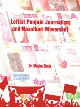 Leftist Punjabi Journalism and Naxalbari Movement